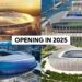 10 New Stadiums Expected to Open in 2025