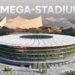 10 Mega-Stadiums Expected to Be Built Soon