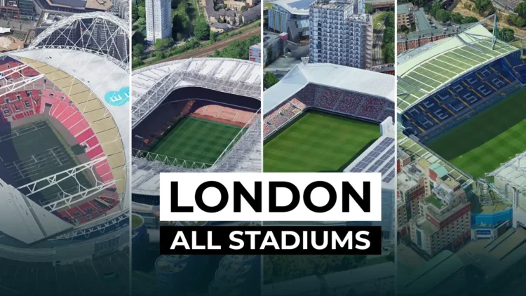 All Football Stadiums in London – The Football Capital of the World